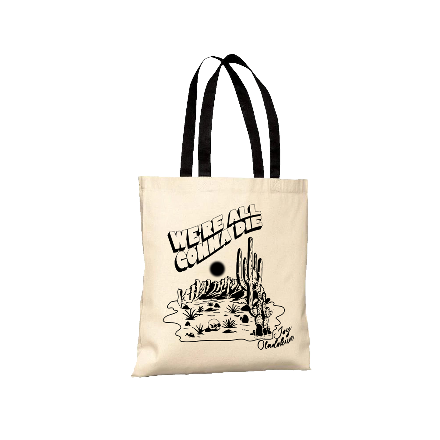 'We're All Gonna Die' Tote Bag